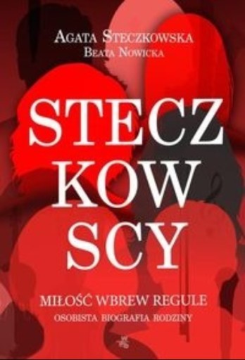 Steczkowscy Miłość wbrew regule