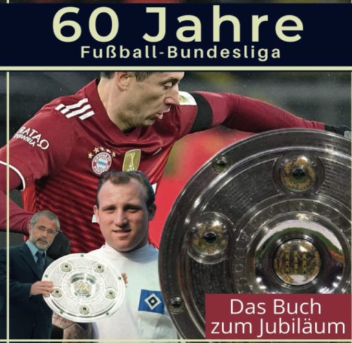 60 Jahre Fußball-Bundesliga: Das Buch zum Jubiläum