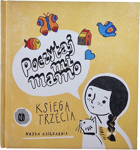 Zdjęcie egzemplarza: Poczytaj mi, Mamo Księga Trzecia / Nasza Księgarnia / dla dzieci
