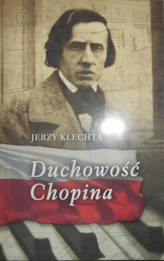 Klechta Jerzy - Duchowość Chopina