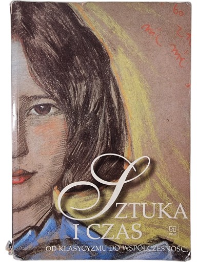 Zdjęcie egzemplarza: Sztuka i Czas / Od Klasycyzmu do Współczesności / Osińska podręcznik