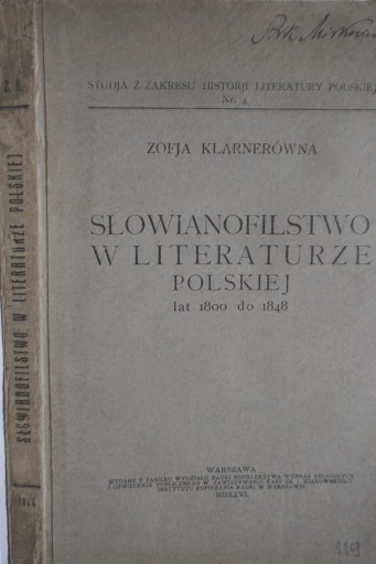 SŁOWIANOFILSTWO W LITERATURZE POLSKIEJ LAT 1800 DO 1848 Klarnerówna Zofia