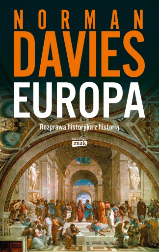 EUROPA. ROZPRAWA HISTORYKA Z HISTORIĄ WYD. 2023 - NORMAN DAVIES