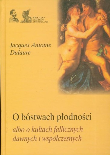 O bóstwach płodności Jacques Antoine Dulaure