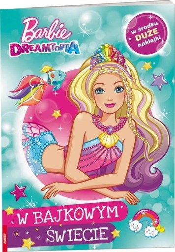 BARBIE DREAMTOPIA V ROZPRÁVKOVOM SVETE