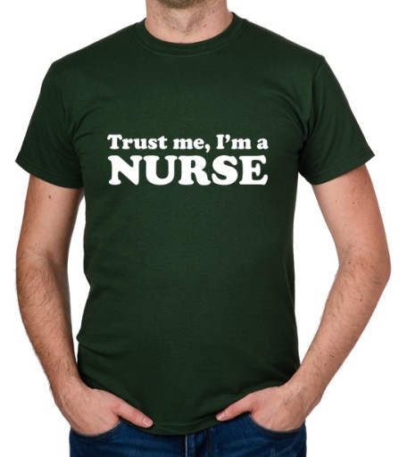 koszulka TRUST ME I'M A NURSE prezent