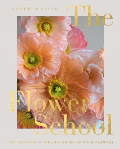 The Flower School JOSEPH MASSIE