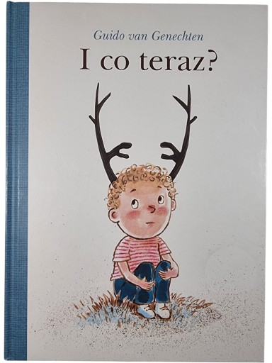Zdjęcie egzemplarza: I co teraz? / Guido van Genechten