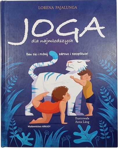 Zdjęcie egzemplarza: Joga dla najmłodszych Baw się i rośnij zdrowo i szczęśliwie / Pajalunga