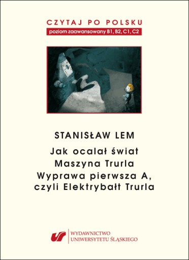 Czytaj po polsku.T.7 Stanisław Lem: Jak ocalał