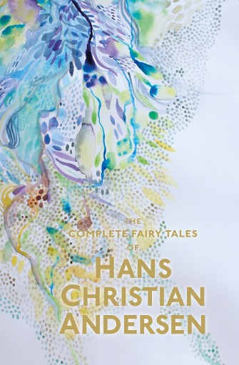 The Complete Fairy Tales - Hans Christian Andersen