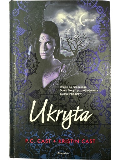 Zdjęcie egzemplarza: TWARDA / Ukryta / Dom Nocy Tom 10 / Kristin Cast + P.C. Cast