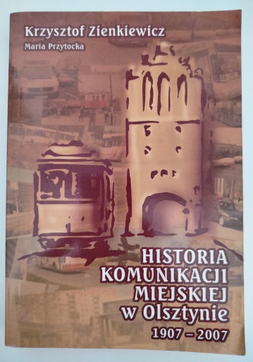 HISTORIA KOMUNIKACJI MIEJSKIEJ W OLSZTYNIE ZIENKIE