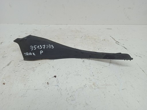 CHEVROLET TRAX pipe end under the window under the window right 95137393 2013R