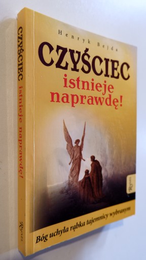 Czyściec istnieje naprawdę ! - Henryk Bejda