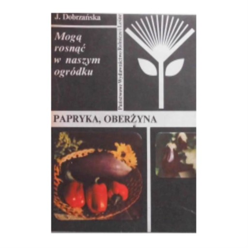 Papryka, oberżyna Józefa. Dobrzańska