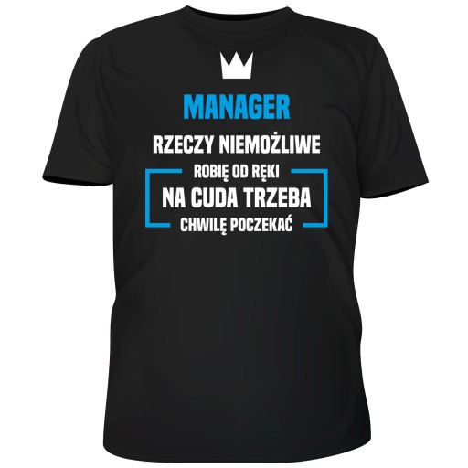 KOSZULKA MANAGER NIEMOŻLIWE