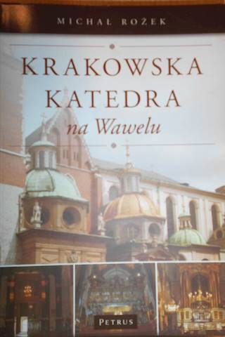 Krakowska katedra na Wawelu - Michał Rożek