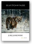 50 років життя в тайзі Юрій Янковський