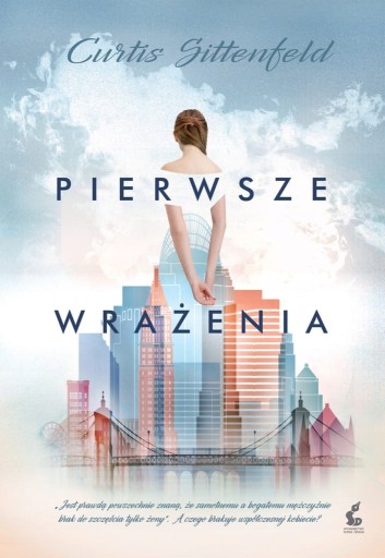 Pierwsze wrażenia Curtis Sittenfeld Pierwsze wra