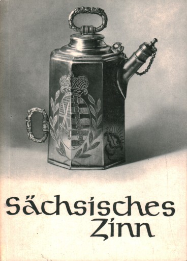 SACHSISCHES ZINN - HAANS-ULRICH HAEDEKE, WALTER DANZ