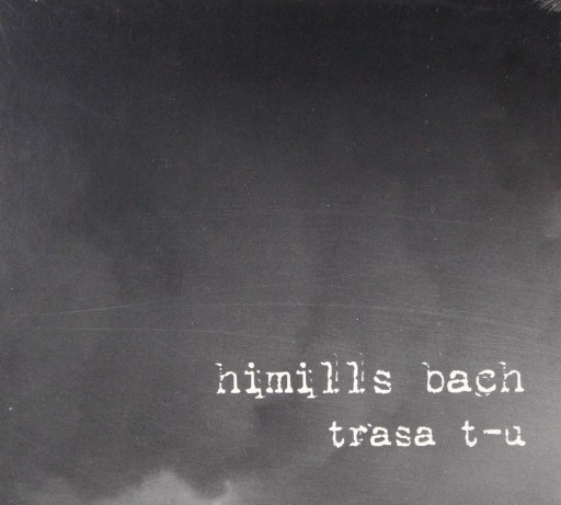 HIMILLS BACH: TRASA T-U [LAO-CHE] (CD)