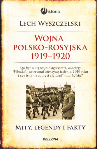 WOJNA POLSKO-ROSYJSKA 1919-1920 * LECH WYSZCZELSKI