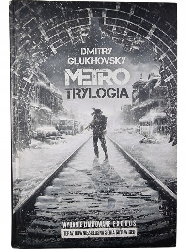 Zdjęcie egzemplarza: TWARDA / Metro Trylogia / Dmitry Glukhovsky / wydanie limitowane Exodus