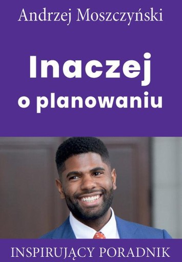 INACZEJ O PLANOWANIU, MOSZCZYŃSKI ANDRZEJ