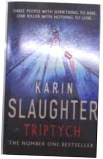 TIPTYCH - KARIN SLAUGHTER