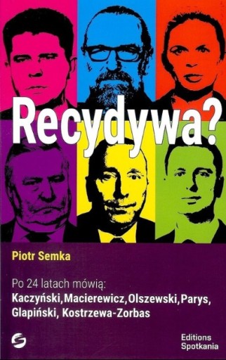 Piotr Semka - Recydywa