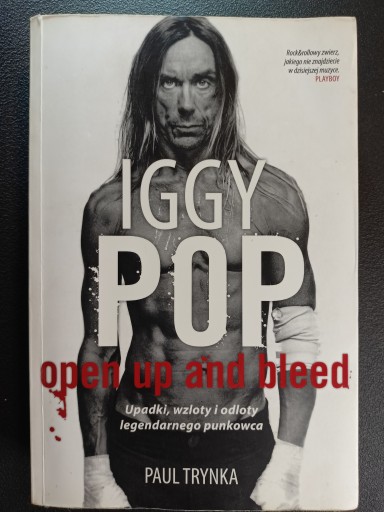 Iggy Pop. Open Up and Bleed. Paul Trynka