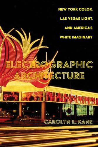 ELECTROGRAPHIC ARCHITECTURE - Carolyn L. Kane (KSI