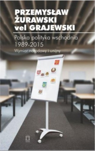 Polska polityka wschodnia 1989 - 2015