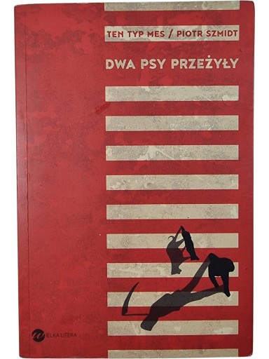 Zdjęcie egzemplarza: Dwa psy przeżyły / Ten Typ Mes / Piotr Szmidt