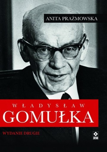 Władysław Gomułka Anita Prażmowska