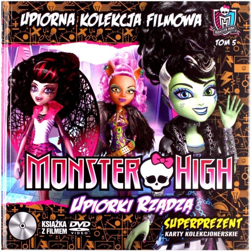 MONSTER HIGH UPIORKI RZĄDZĄ TOM 5 płyta DVD 16673010138