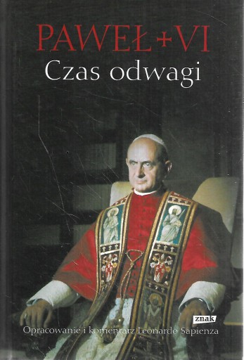 CZAS ODWAGI PAWEŁ VI w