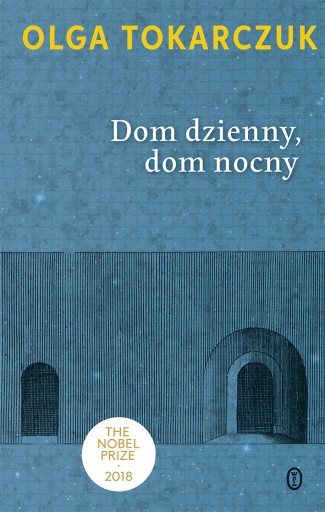 DOM DZIENNY DOM NOCNY - Tokarczuk Olga