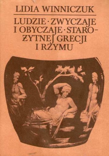 Ludzie, zwyczaje i obyczaje starożytnej Grecji i R