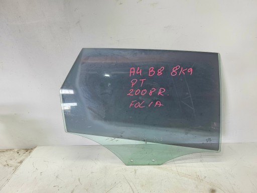 window side door right rear part AUDI A4 B8 AVANT KOMBI 2008 year 8K9