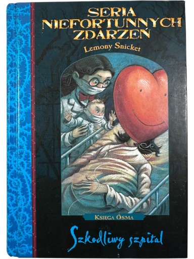 Zdjęcie egzemplarza: Seria Niefortunnych Zdarzeń - Szkodliwy Szpital / Tom 8 / Lemony Snicket
