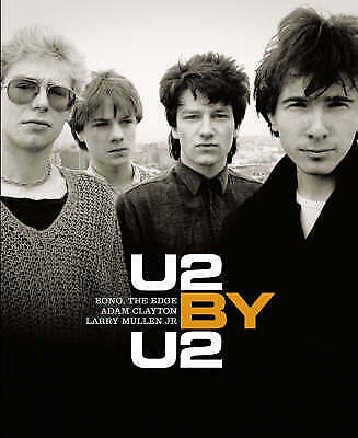 U2 by U2 Bono, The Edge, Adam Clayton, Larry Mullen Jr