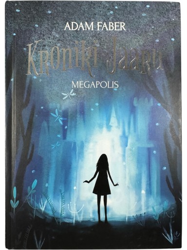 Zdjęcie egzemplarza: Megapolis / Kroniki Jaaru Tom 5 / Adam Faber