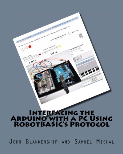 Mishal, Samuel Interfacing the Arduino with a PC Using RobotBASIC's ...
