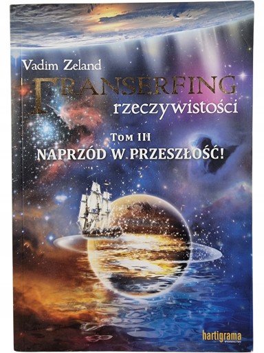Zdjęcie egzemplarza: Transerfing Rzeczywistości Tom 3 Naprzód w Przeszłość / Zeland