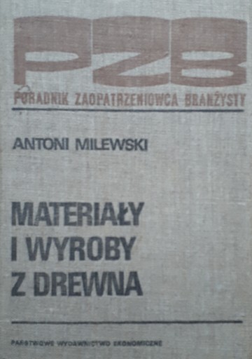 MATERIAŁY I WYROBY Z DREWNA - A. MILEWSKI