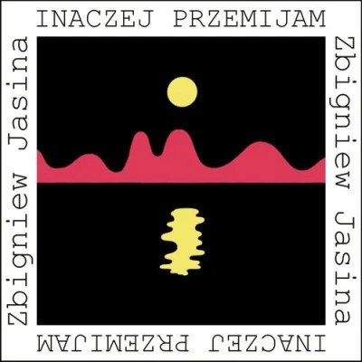 Inaczej przemijam - Zbigniew Jasina