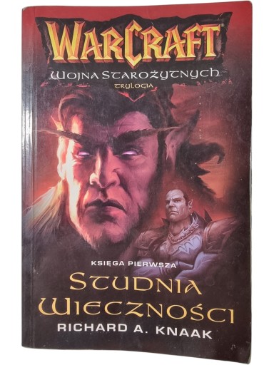 Zdjęcie egzemplarza: Warcraft Studnia Wieczności / Wojna Starożytnych Tom 1 / A. Knaak