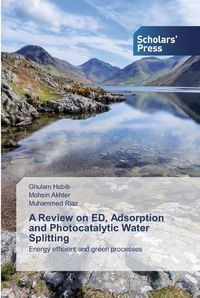 A REVIEW ON ED, ADSORPTION AND PHOTOCATALYTIC WA..